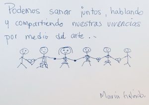 Black pen drawing of people holding hands. Text above and below them reads: Podemos sanar juntos, hablando y compartiendo nuestras vivencias por medio del arte. Maria Galindo