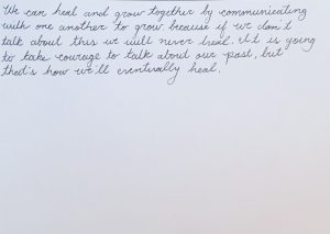 Black text on a white background reads: We can heal and grow together by communicating with one another to grow because if we don't talk about this we will never heal. It is going to take courage to talk about our past, but that's how we'll eventually heal.