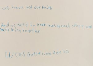 Blue text on a plain white background reads: We have lost our faith And we need to keep trusting each other and working together. Lucas Gottfried Age 10