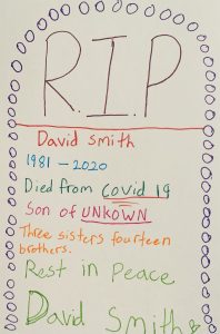 Multi-colored text reads R.I.P. David Smith 1981-2020. Died from Covid 19. Son of UNKNOWN. Three sisters fourteen brothers. Rest in peace David Smith