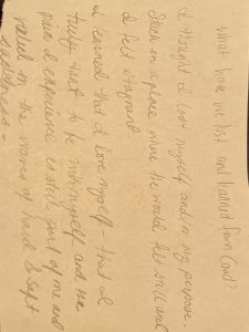 White postcard with gray text. The text reads What have we lost and learned from Covid? I thought I lost myself and/or my purpose. Stuck in a place where the world felt still and I felt stagnant. I learned that I love myself - that I truly want to be with myself and the pain I experience is still part of me and valid in the waves of hard and soft sadness.